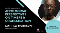 ACTOR Speaker Series: Afrological Perpectives on Timbre & Orchestration - Blackface, Black Sounds, and Black String band Music