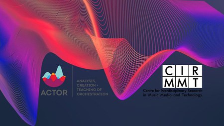 7th CIRMMT-ACTOR Symposium on Orchestration Research