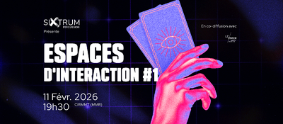 Espaces d'Interaction #1 banner with time and date of event