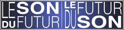 Logo de « Le Son du Futur, Le Futur du Son » en lettres blanches sur fond sombre