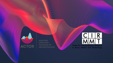 6ème Symposium CIRMMT-ACTOR sur la recherche en orchestration
